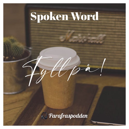 Fyll på, ett spoken word från Parafraspodden